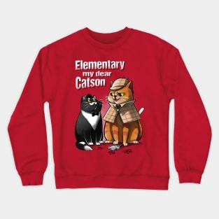 Elementary, my dear Catson Crewneck Sweatshirt